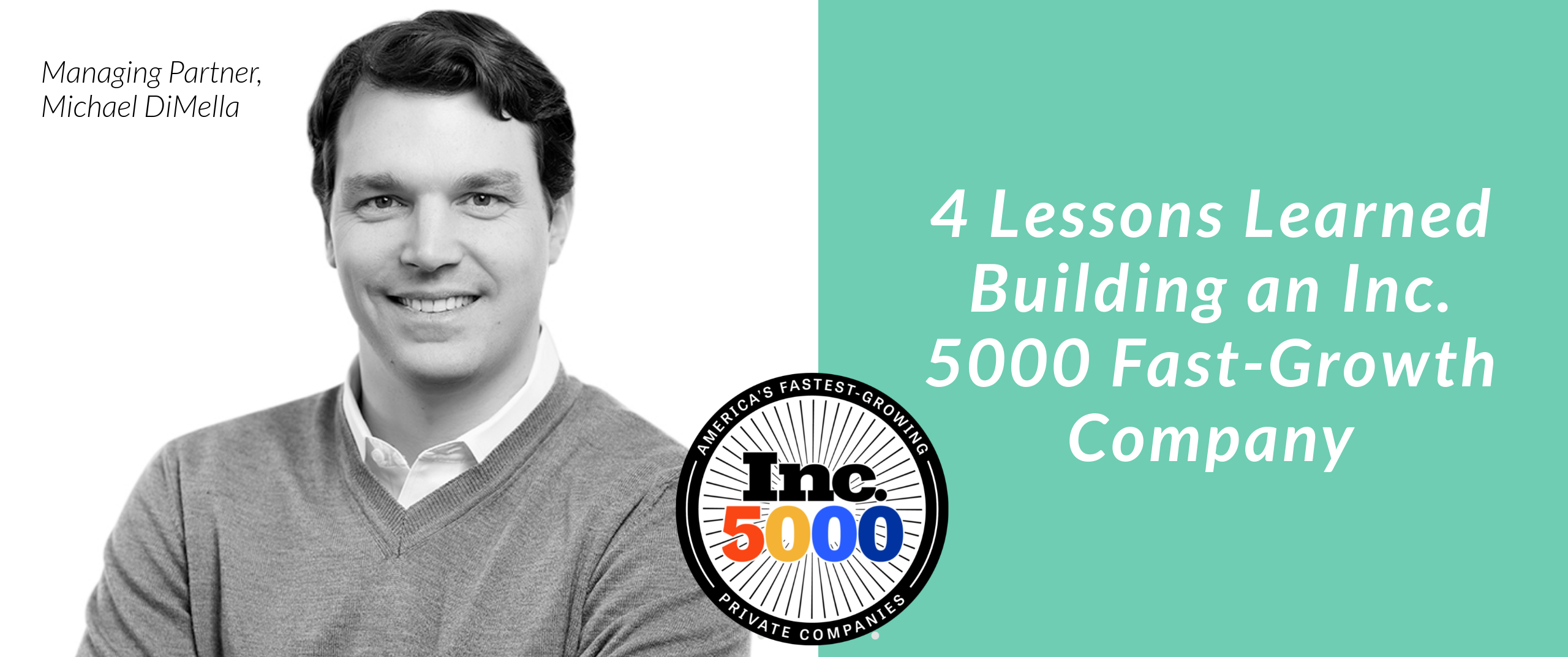 4 Lessons Learned Building an Inc. 5000 FastGrowth Company